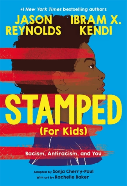 Stamped (For Kids) : Racism, Antiracism, and You by Jason Reynolds