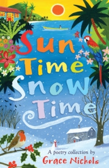 Sun Time Snow Time by Grace Nichols - Afrori Books LTD