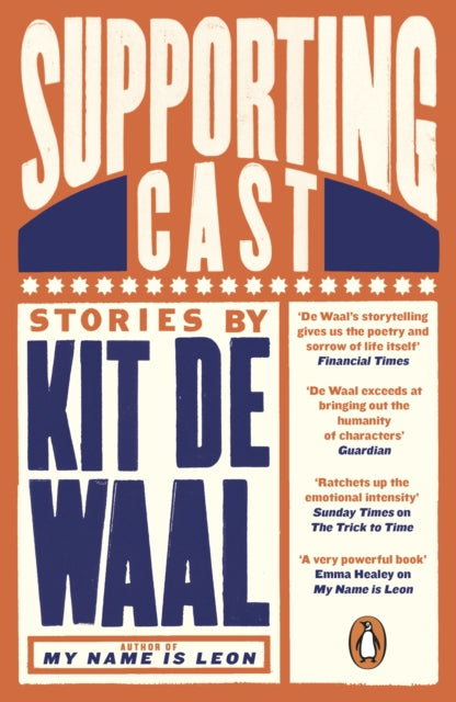 Supporting Cast by Kit de Waal