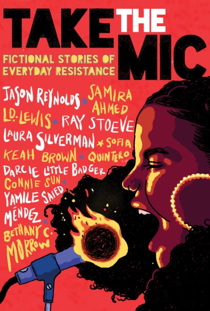 Take the Mic: Fictional Stories of Everyday Resistance by Jason Reynolds