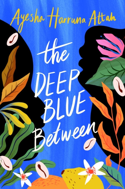 The Deep Blue Between by Ayesha Harruna Attah