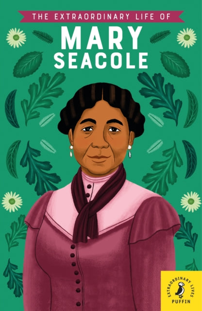 The Extraordinary Life of Mary Seacole by Naida Redgrave - Afrori Books LTD