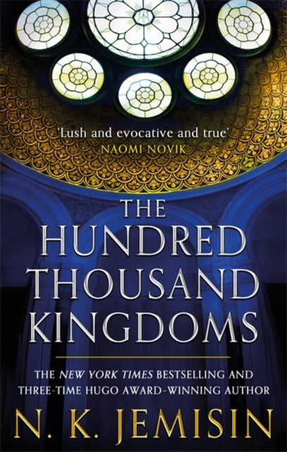 The Hundred Thousand Kingdoms : Book 1 of the Inheritance Trilogy by N.K. Jemisin