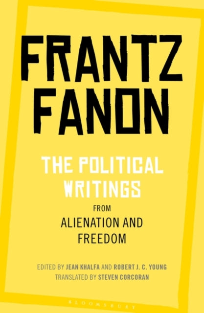 The Political Writings from Alienation and Freedom by Frantz Fanon - Afrori Books LTD