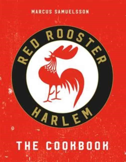 The Red Rooster Cookbook by Marcus Samuelsson