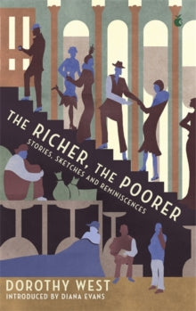 The Richer, The Poorer : Stories, Sketches and Reminiscences by Dorothy West