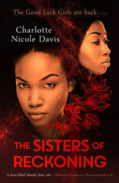 The Sisters of Reckoning (sequel to The Good Luck Girls) by Charlotte Nicole Davis