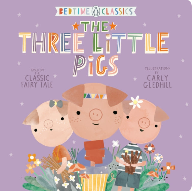 The Three Little Pigs by Illustrated by Carly Gledhill - Afrori Books LTD