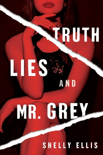 Truth, Lies, And Mr. Grey by Shelly Ellis