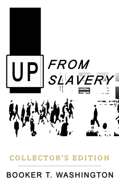 Up from Slavery: Collector's Edition