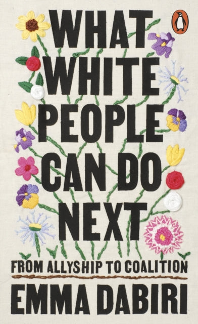 What White People Can Do Next  by Emma Dabiri