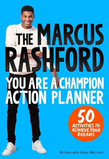 The Marcus Rashford You Are a Champion Action Planner by Marcus Rashford