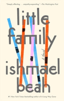 Little Family : A Novel by Ishmael Beah