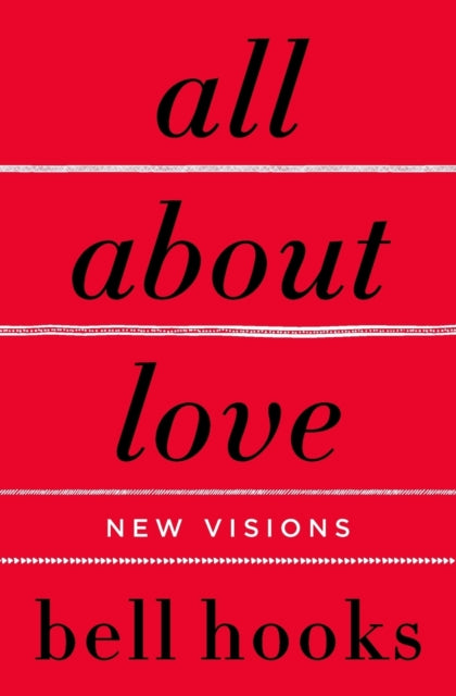 All About Love : New Visions by bell hooks