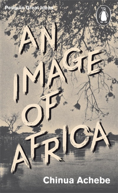 An Image of Africa by Chinua Achebe - Afrori Books LTD