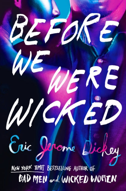 Before We Were Wicked by Eric Jerome Dickey