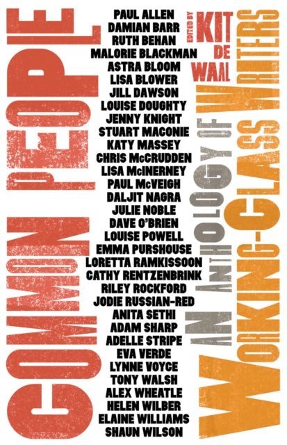 Common People : An Anthology of Working-Class Writers by Kit de Waal - Afrori Books LTD