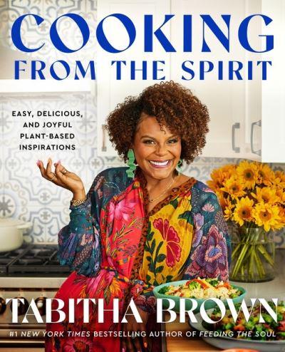 Cooking from the Spirit by Tabitha Brown - Afrori Books LTD