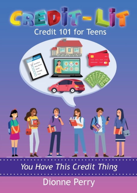 Credit-Lit Credit 101 for Teens by Dionne Perry - Afrori Books LTD