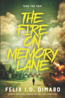 The Fire On Memory Lane by Felix I D Dimaro - Afrori Books LTD