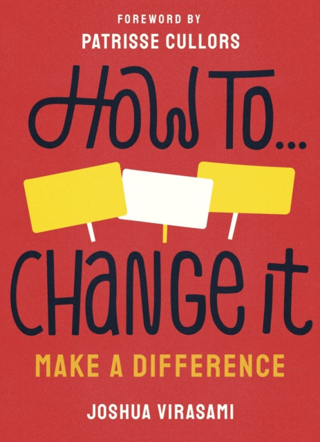 How To Change It : Make a Difference by Joshua Virasami