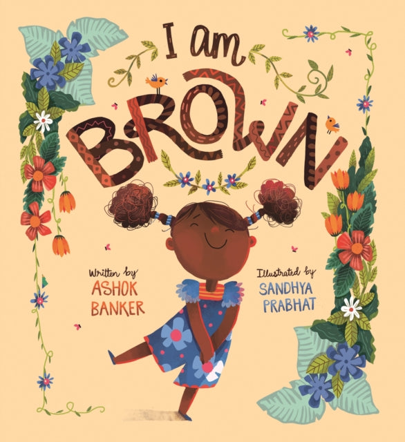 I Am Brown by Ashok Banker - Afrori Books LTD