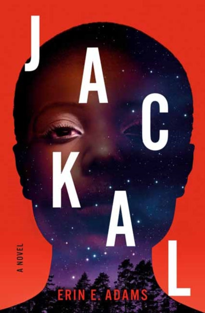Jackal : A Novel by Erin E. Adams