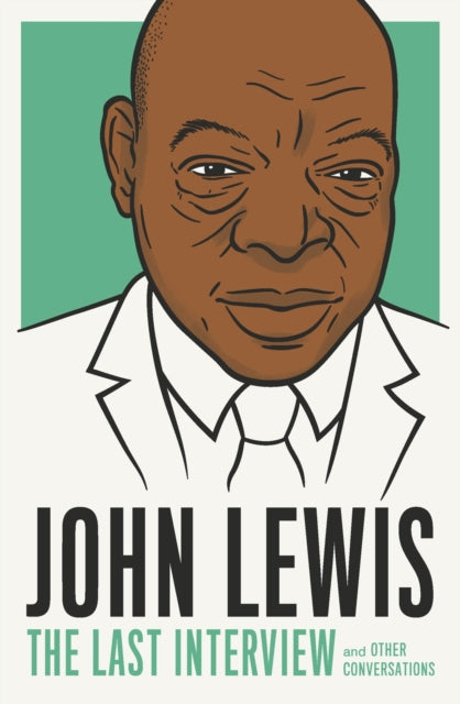 John Lewis: The Last Interview : And Other Conversations by John Lewis - Afrori Books LTD