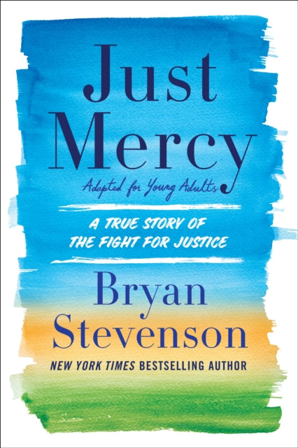 Just Mercy  by Bryan A. Stevenson