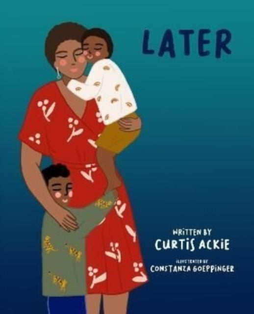 Later by Curtis Ackie
