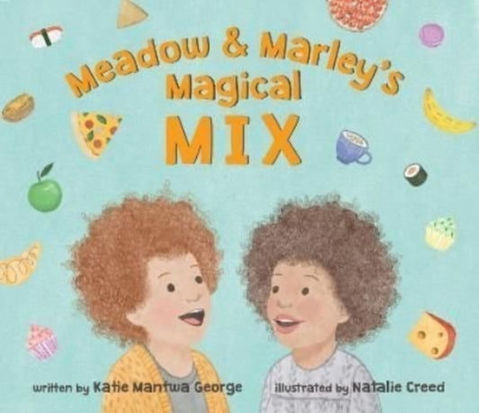 Meadow and Marley's Magical Mix by Katie Mantwa George - Afrori Books LTD