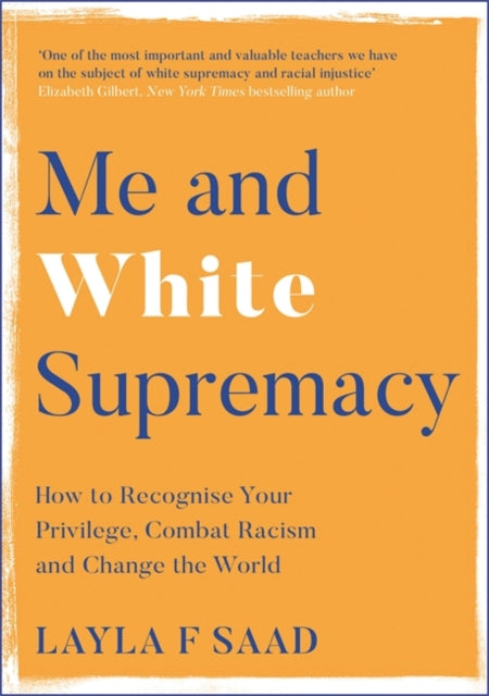 Me and White Supremacy  by Layla Saad