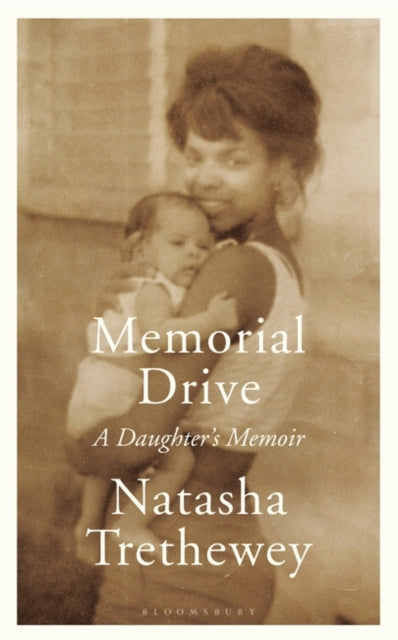 Memorial Drive : A Daughter's Memoir by Natasha Trethewey