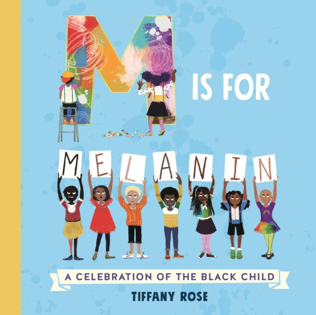 M is for Melanin  by Tiffany Rose - Afrori Books LTD