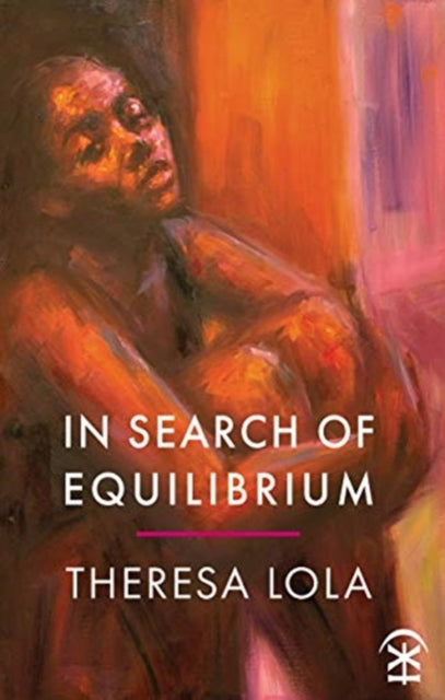 In Search of Equilibrium by Theresa Lola - Afrori Books LTD