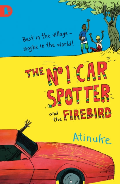 The No. 1 Car Spotter and the Firebird by Atinuke