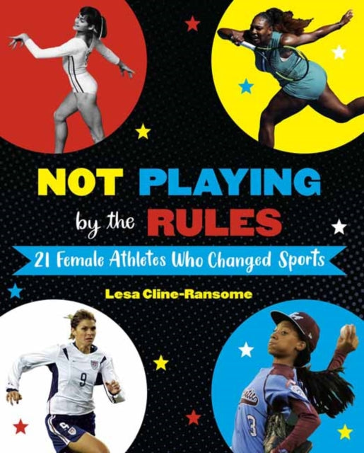 Not Playing by the Rules  by Lesa Cline-Ransome