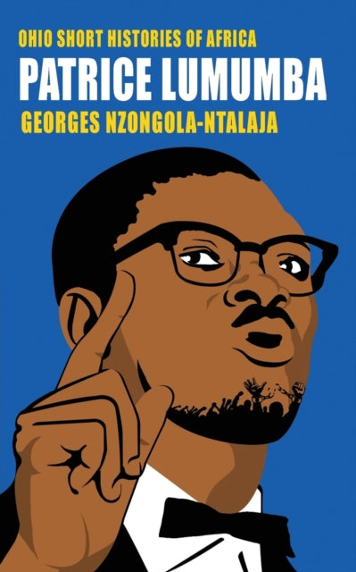 Patrice Lumumba by Georges Nzongola-Ntalaja