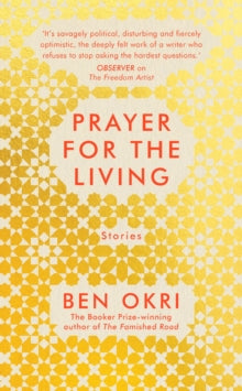 Prayer for the Living by Ben Okri