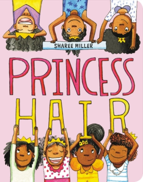 Princess Hair by Sharee Miller - Afrori Books LTD