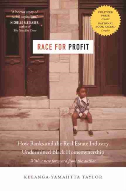 Race for Profit : How Banks and the Real Estate Industry Undermined Black Homeownership by Keeanga-Yamahtta Taylor - Afrori Books LTD