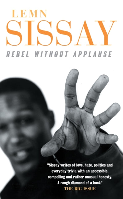 Rebel Without Applause by Lemn Sissay
