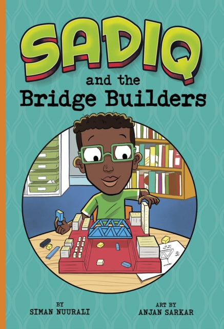 Sadiq and the Bridge Builders by Siman Nuurali - Afrori Books LTD