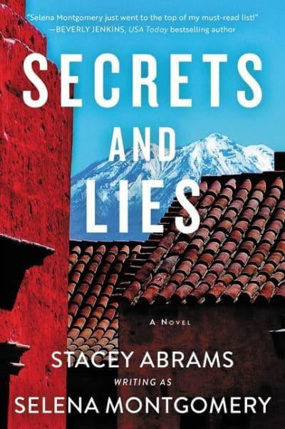 Secrets and Lies : A Novel by Stacey Abrams writing as Selena Montgomery