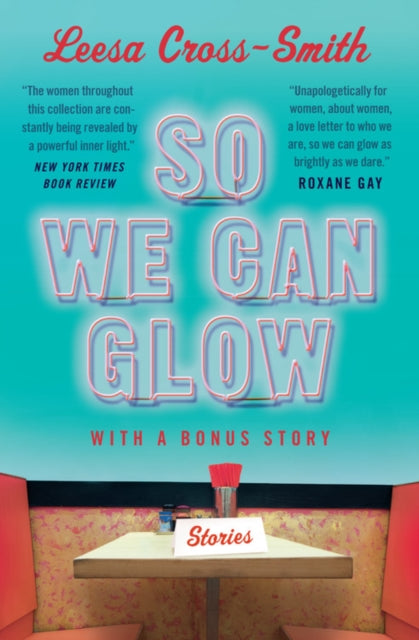 So We Can Glow : Stories by Leesa CrossSmith