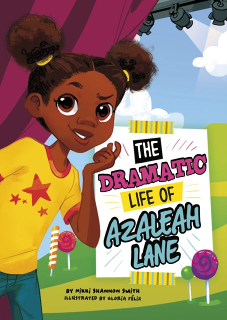The Dramatic Life of Azaleah Lane by Nikki Shannon Smith