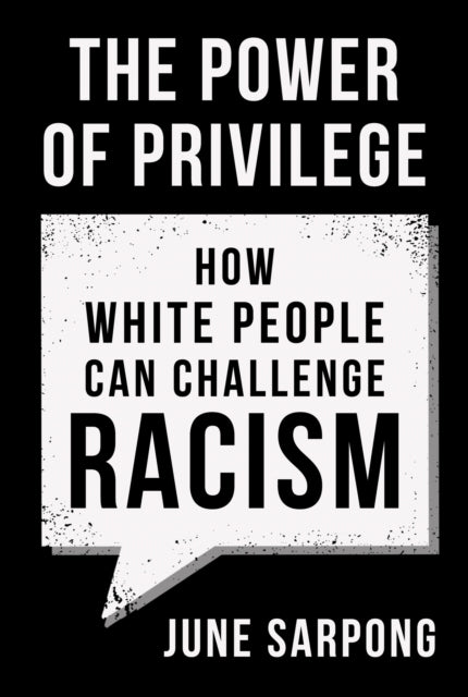 The Power of Privilege  by June Sarpong