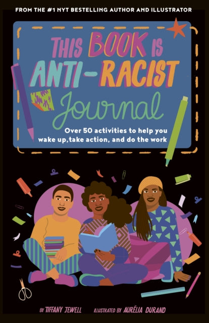 This Book Is Anti-Racist Journal by Tiffany Jewell