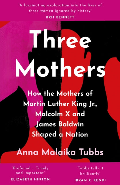 Three Mothers by Anna Malaika Tubbs