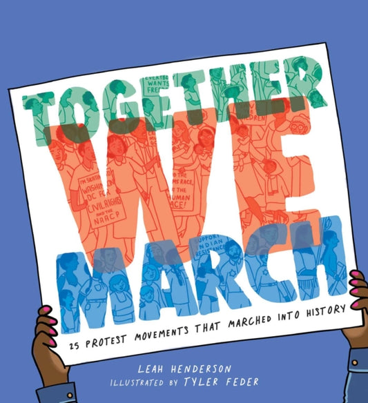 Together We March  by Leah Henderson